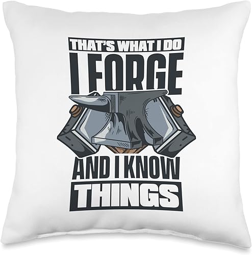 Forging Equipment Starter Kit Gifts For Beginners I Forge and I Know Things Anvil Hobby Legend Blacksmith - Almohada de 16 x 16 pulgadas, multicolor