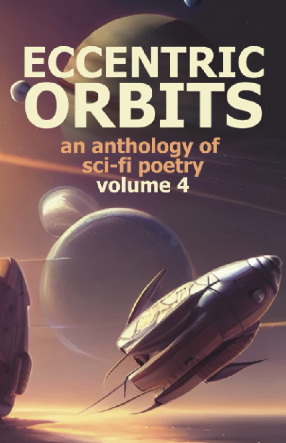 Cover of Eccentric Orbits: An Anthology of Science Fiction Poetry Volume 4
