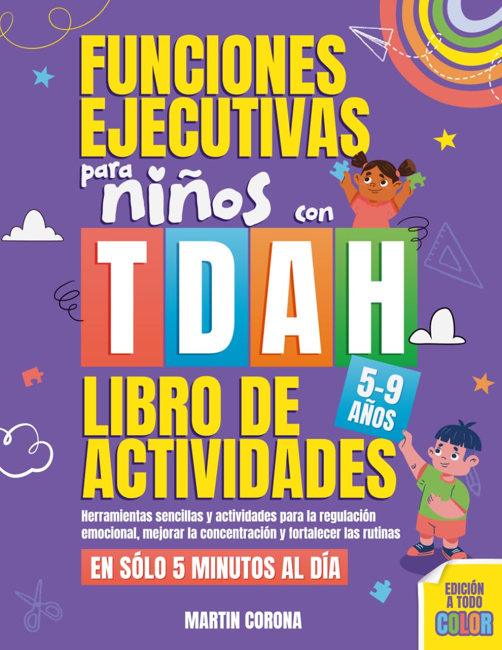 Funciones Ejecutivas para Niños con TDAH Libro de Actividades: Herramientas sencillas y actividades para la regulación emocional, mejorar la ... las rutinas en solo 5 minutos al día