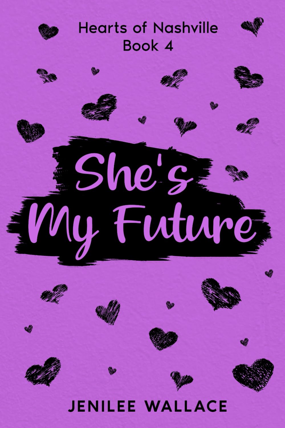 She's My Future: 4 (Hearts of Nashville)