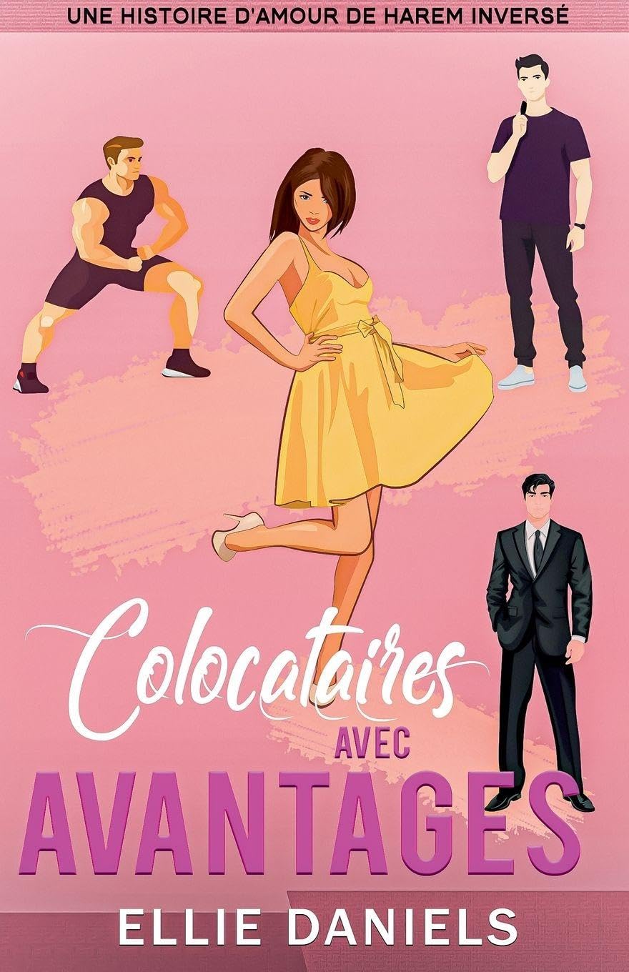 Colocataires Avec Avantages: Une Histoire D'Amour de Harem Inverse: 1 (Série de Romances Reverse Harem)