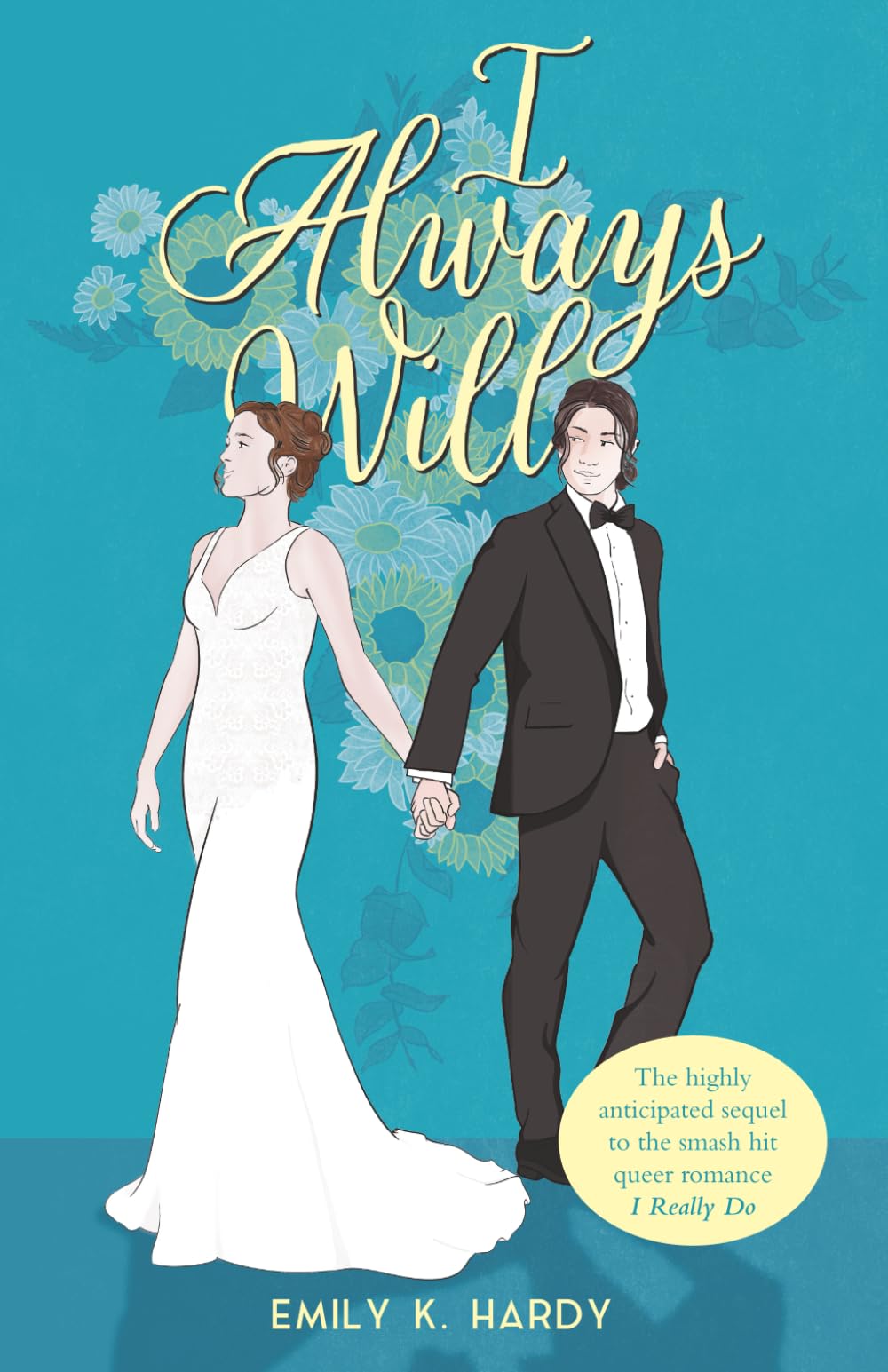 I Always Will: An I Really Do Extended Epilogue