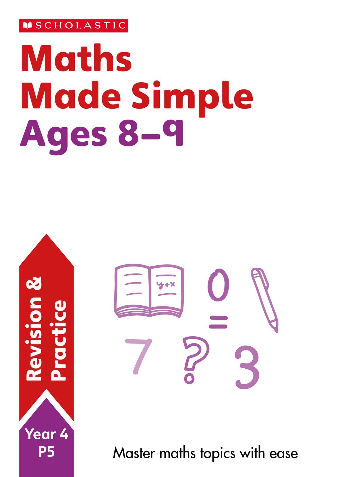 Maths Practice and Revision Workbook For Ages 8-9: Endless Summer Learning Fun with 75+ Pages