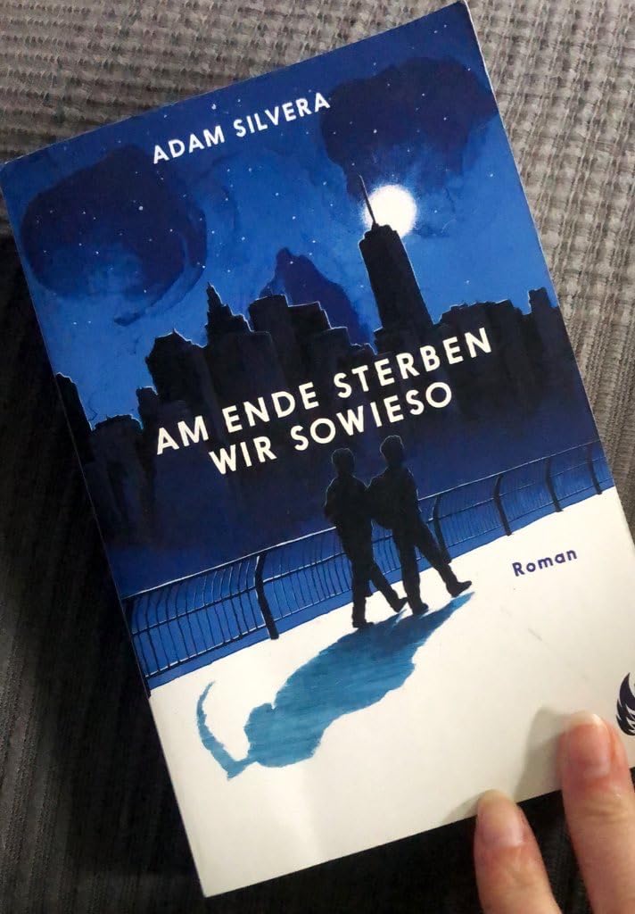 Am Ende Sterben Wir Sowieso Zitate Am Ende sterben wir sowieso: Roman : Silvera, Adam, Diestelmeier