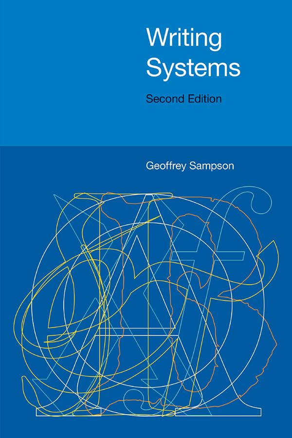 Writing Systems: Second Edition