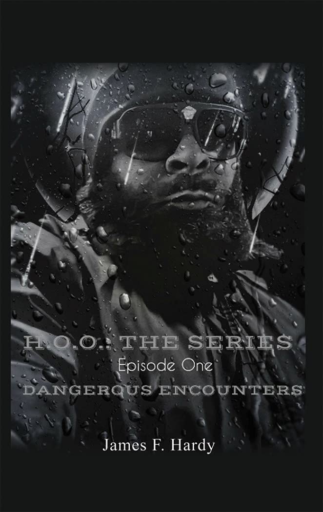 H.O.O.: THE SERIES: Episode One: Dangerous Encounters