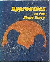 Approaches to the Short Story 0030109019 Book Cover