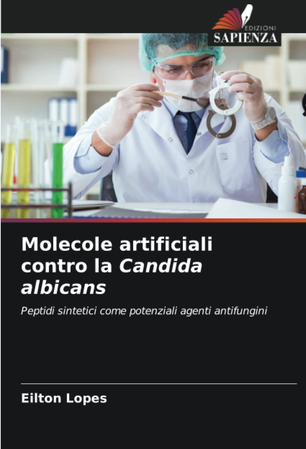 Molecole artificiali contro la Candida albicans: Peptidi sintetici come potenziali agenti antifungini