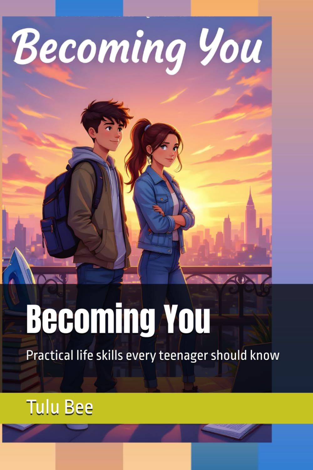 Becoming You: Practical life skills every teenager should know