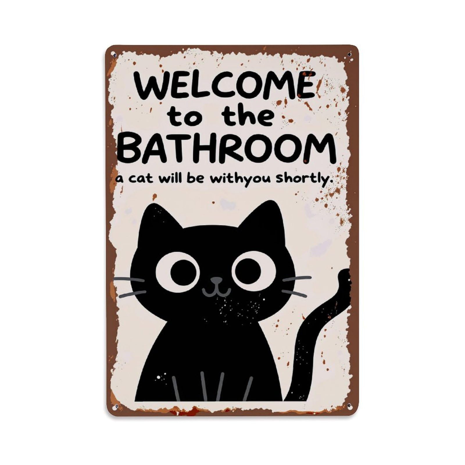 Welcome To The Bathroom Cat Tin Sign Vintage Metal Poster Retro Bar, Home, Man Cave, Kitchen, Laundry Room Wall Art Decor Gift 8x12 Inch