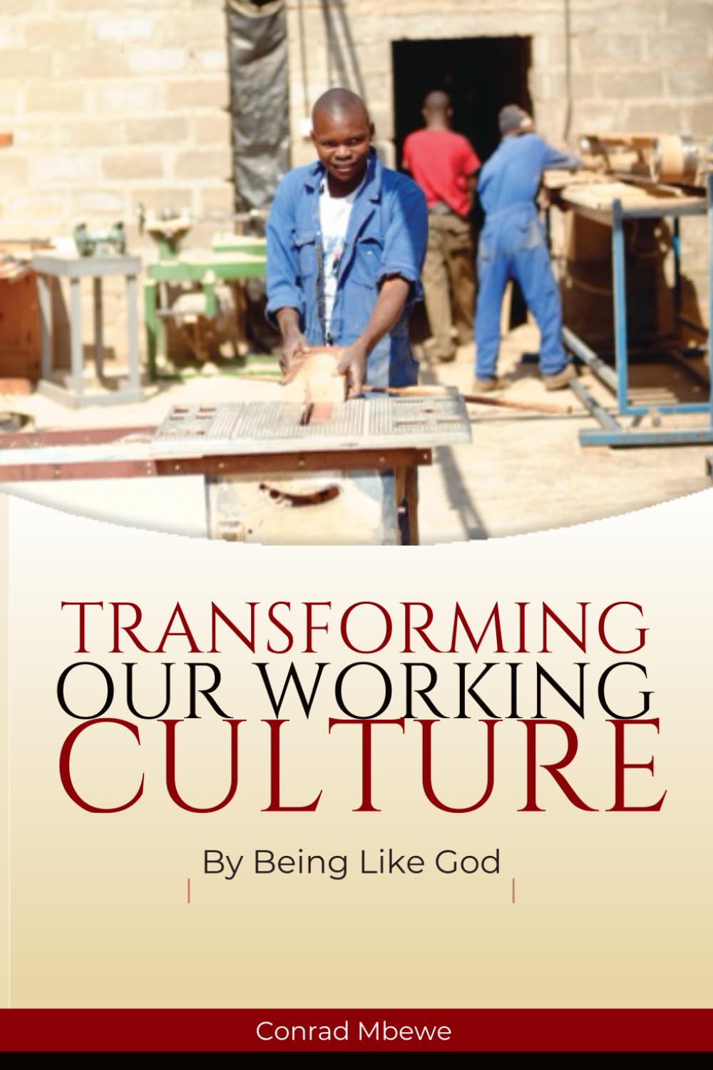 Transforming Our Working Culture: By Being Like God