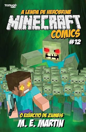 Minecraft Comics: A Lenda de Herobrine Ed. 12 - A lenda de Herobrine: o exército de zumbis