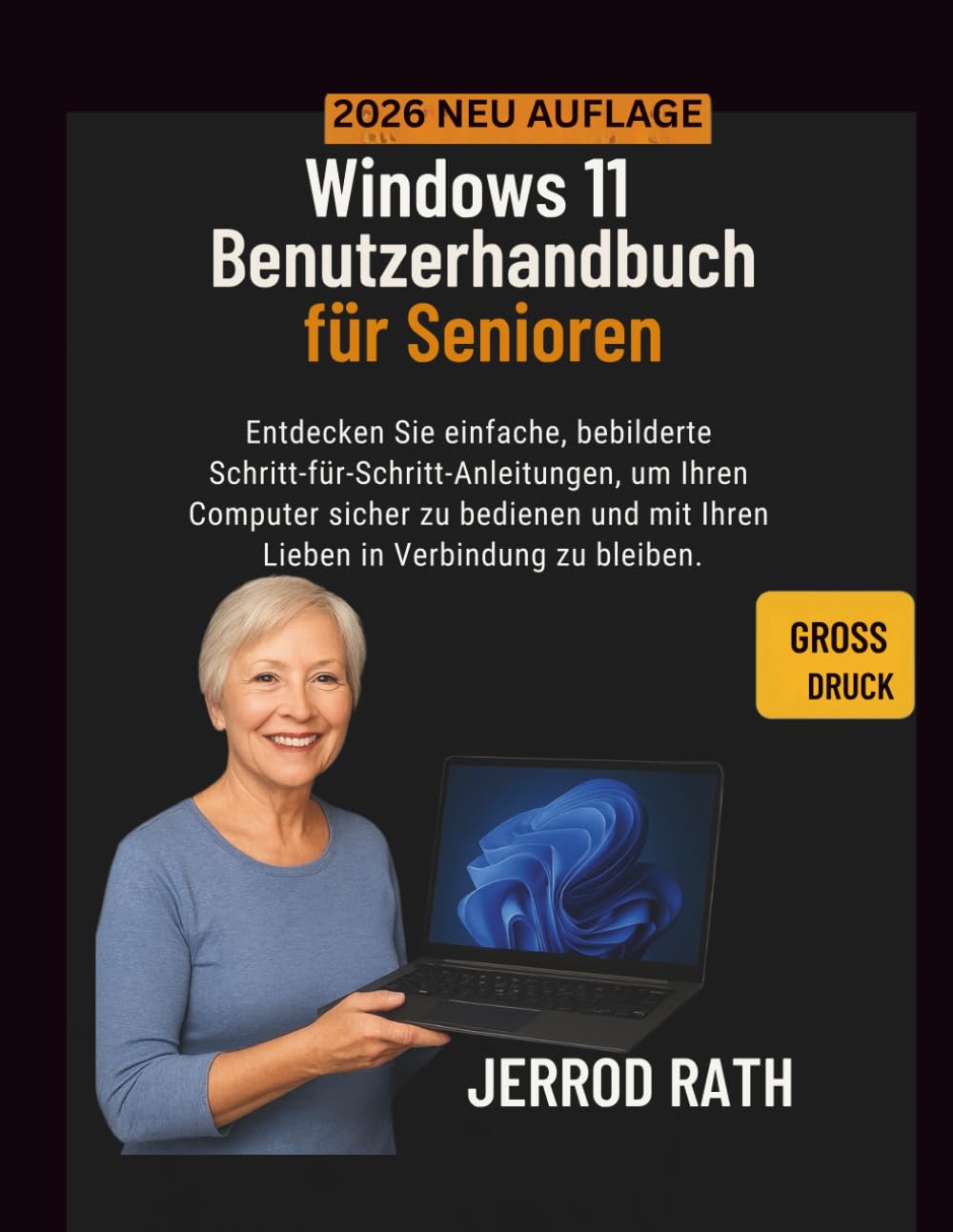 Windows 11 Benutzerhandbuch für Senioren: Entdecken Sie einfache, bebilderte Schritt-für-Schritt-Anleitungen, um Ihren Computer sicher zu bedienen und mit Ihren Lieben in Verbindung zu bleiben.