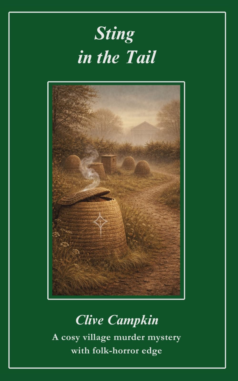 Sting in the Tail: A cosy village murder mystery with folk horror edge (The Hindringham Lodge Mysteries)
