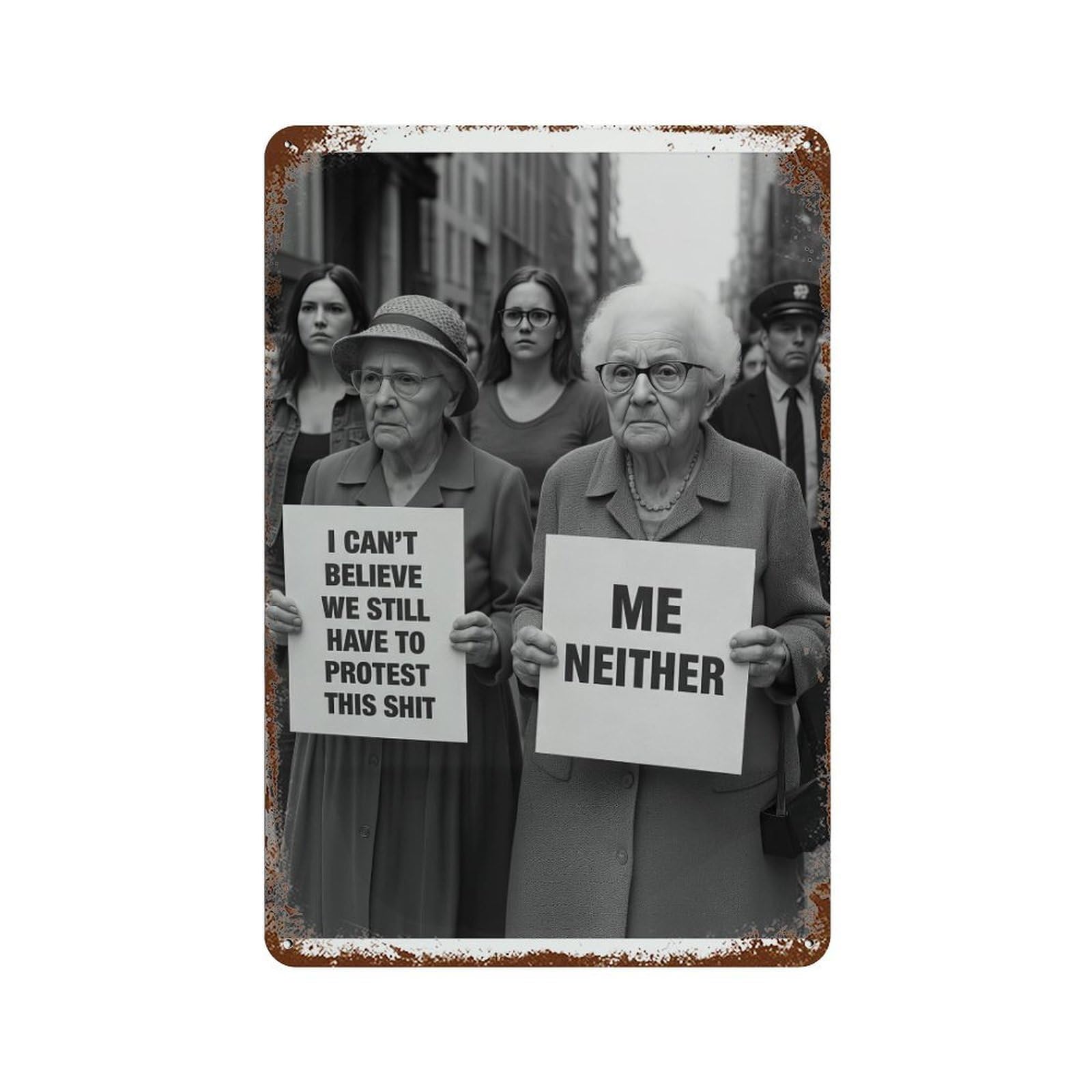 xiaoxiaoshen Grannies Protesting Retro Feminist Protest Black And White Girl Power Wall Decor Art Metal Tin Poster Modern Home Decor Art Home Bar Shop Decorations Vintage Sign 30x20cm