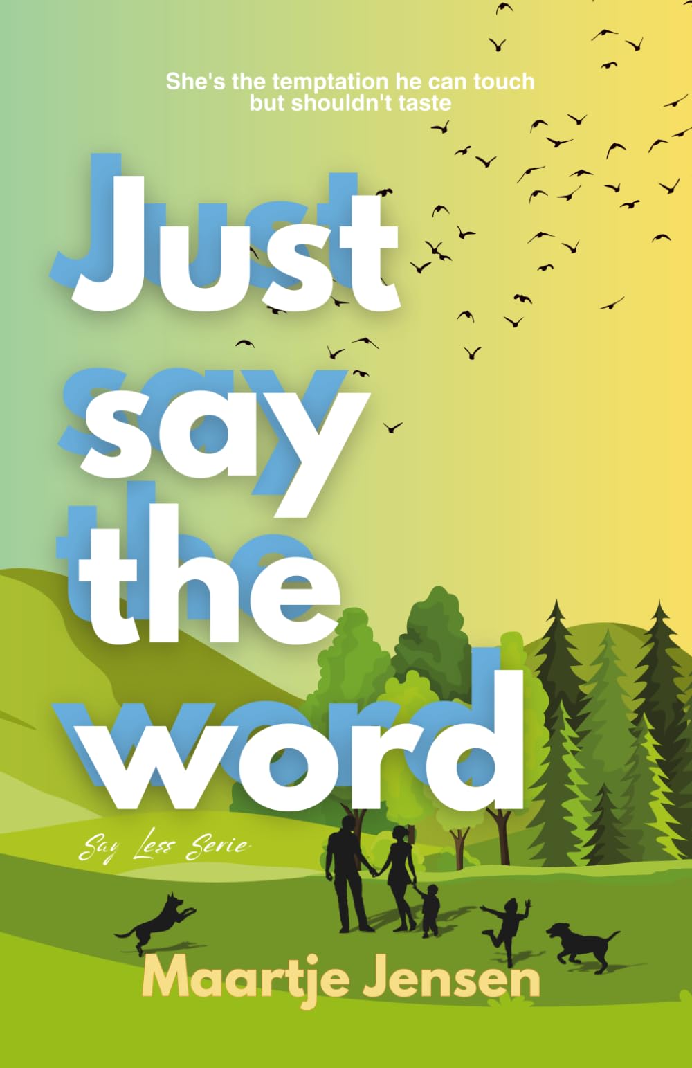 Just Say The Word (Say Less)