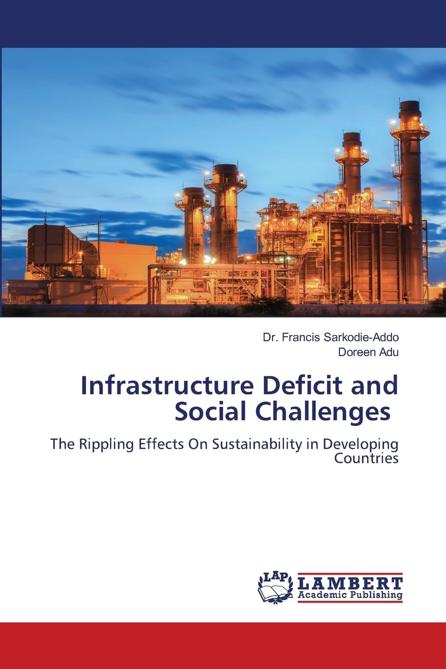 Infrastructure Deficit and Social Challenges: The Rippling Effects On Sustainability in Developing Countries