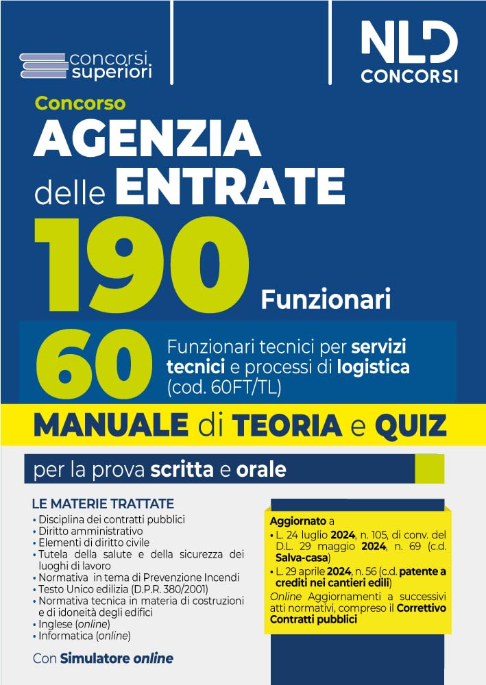 Concorso 190 posti Agenzia delle Entrate. Manuale teoria + quiz per il profilo 60 Funzionari tecnici (Cod. 60FT/TL)