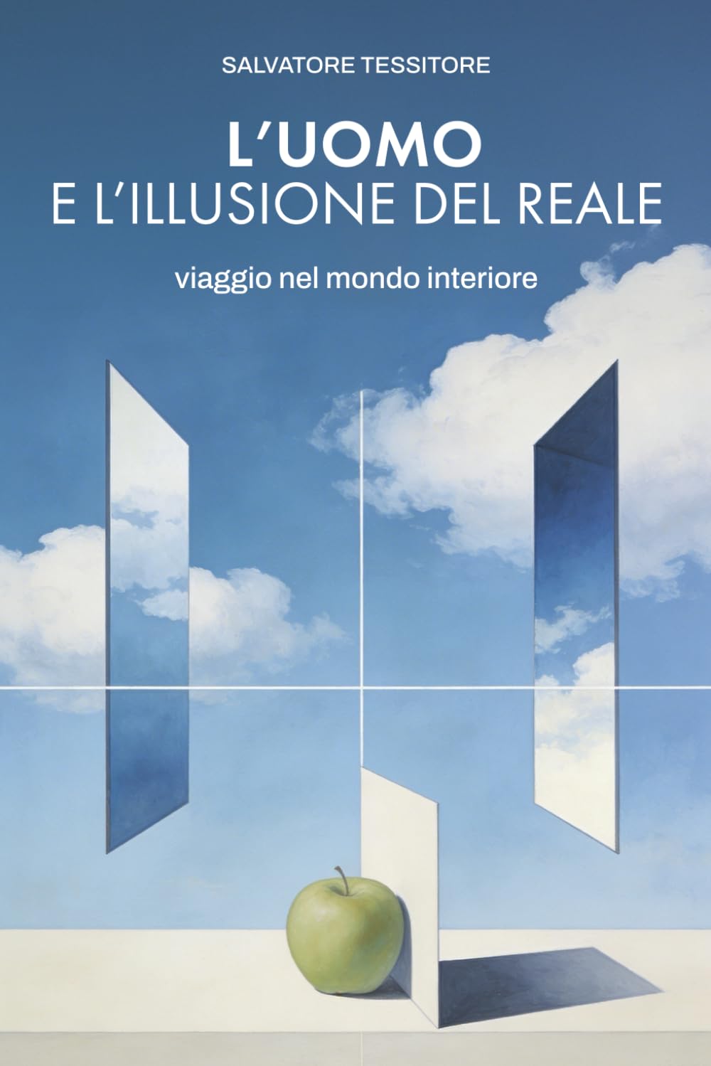 L'uomo e l'illusione del reale: Viaggio nel mondo interiore