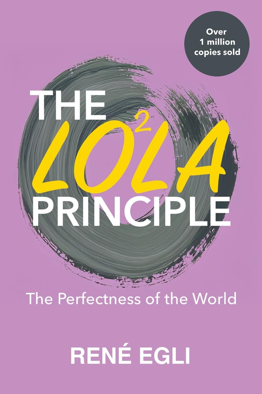 The LOLA Principle: The Perfectness of the World