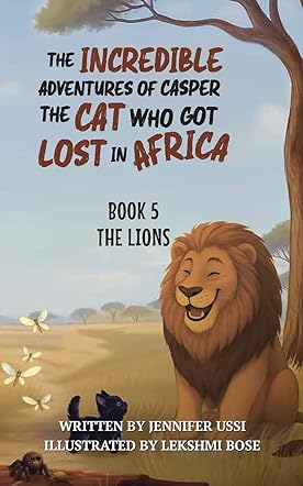 The Incredible Adventures of Casper the Cat Who Got Lost in Africa