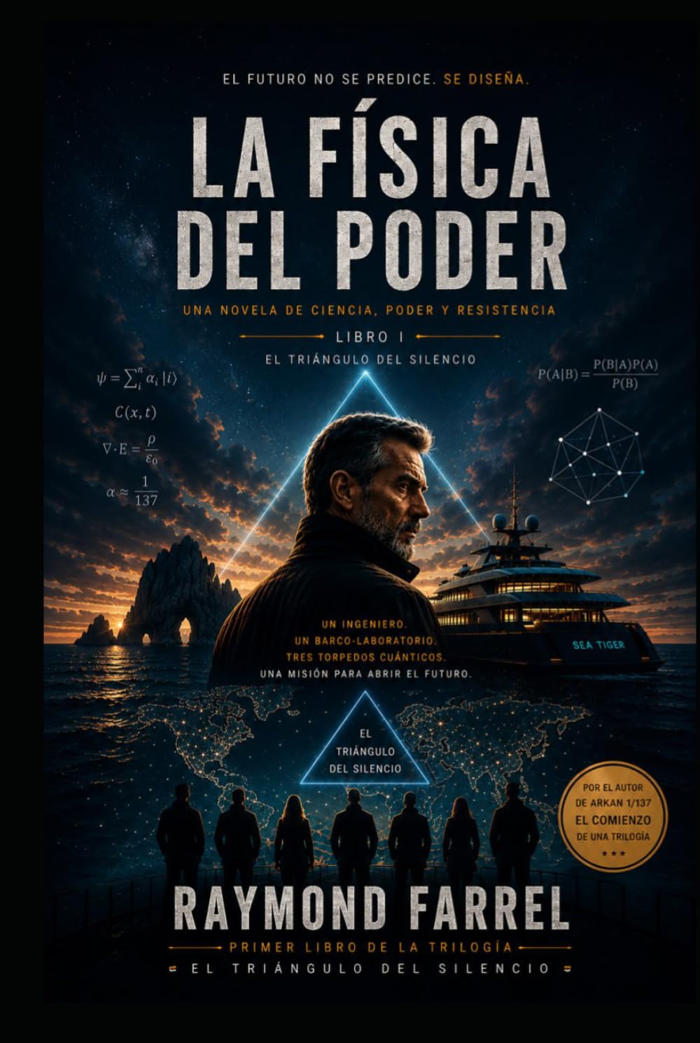 La física del poder: Cómo operan las fuerzas invisibles en la política, la economía y la vida cotidiana (El triangulo del silencio)