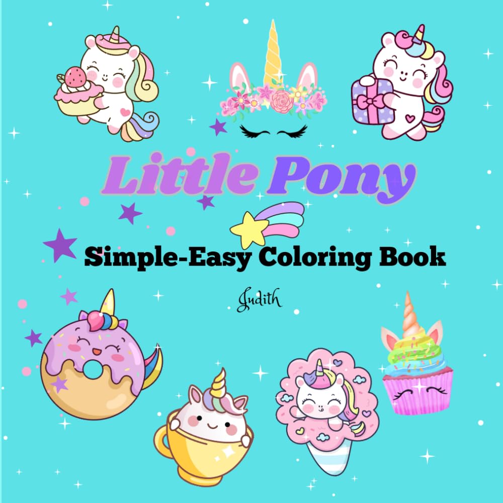 My Cute and Lovely Little Pony: Simple and Easy Coloring Book