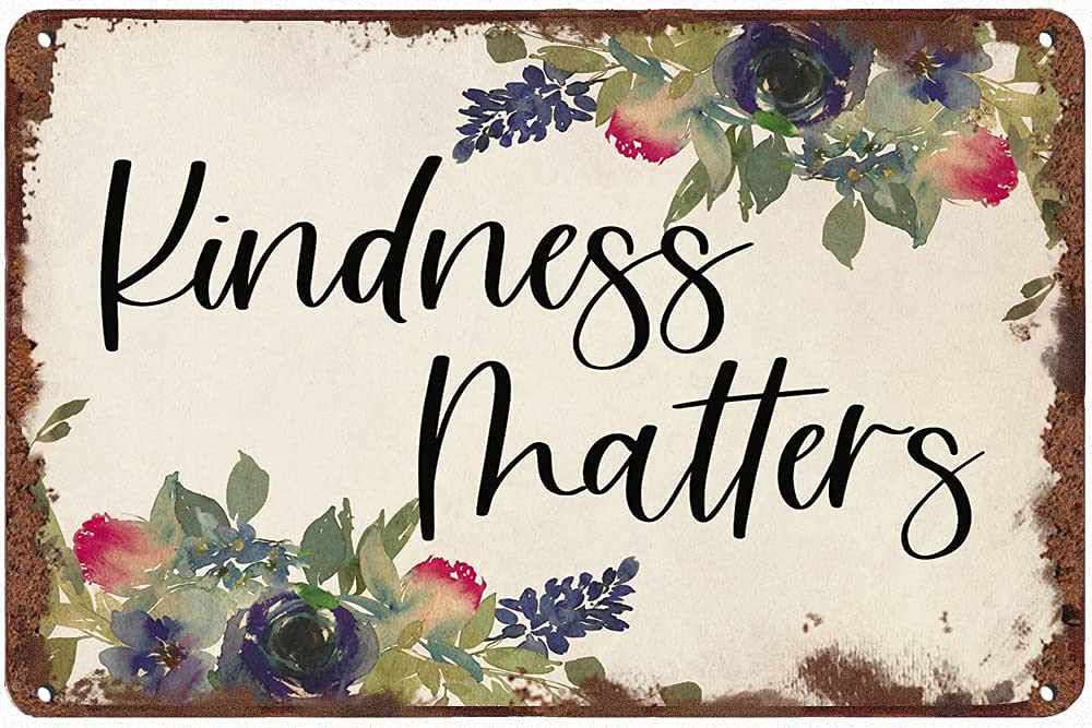 Retro Funny Metal Tin Sign Metal Kindness Matter Floral Kitchen Decor Summer Decor Wall Decor for Home Cafes Office Store Pubs Club 12x8 Inch