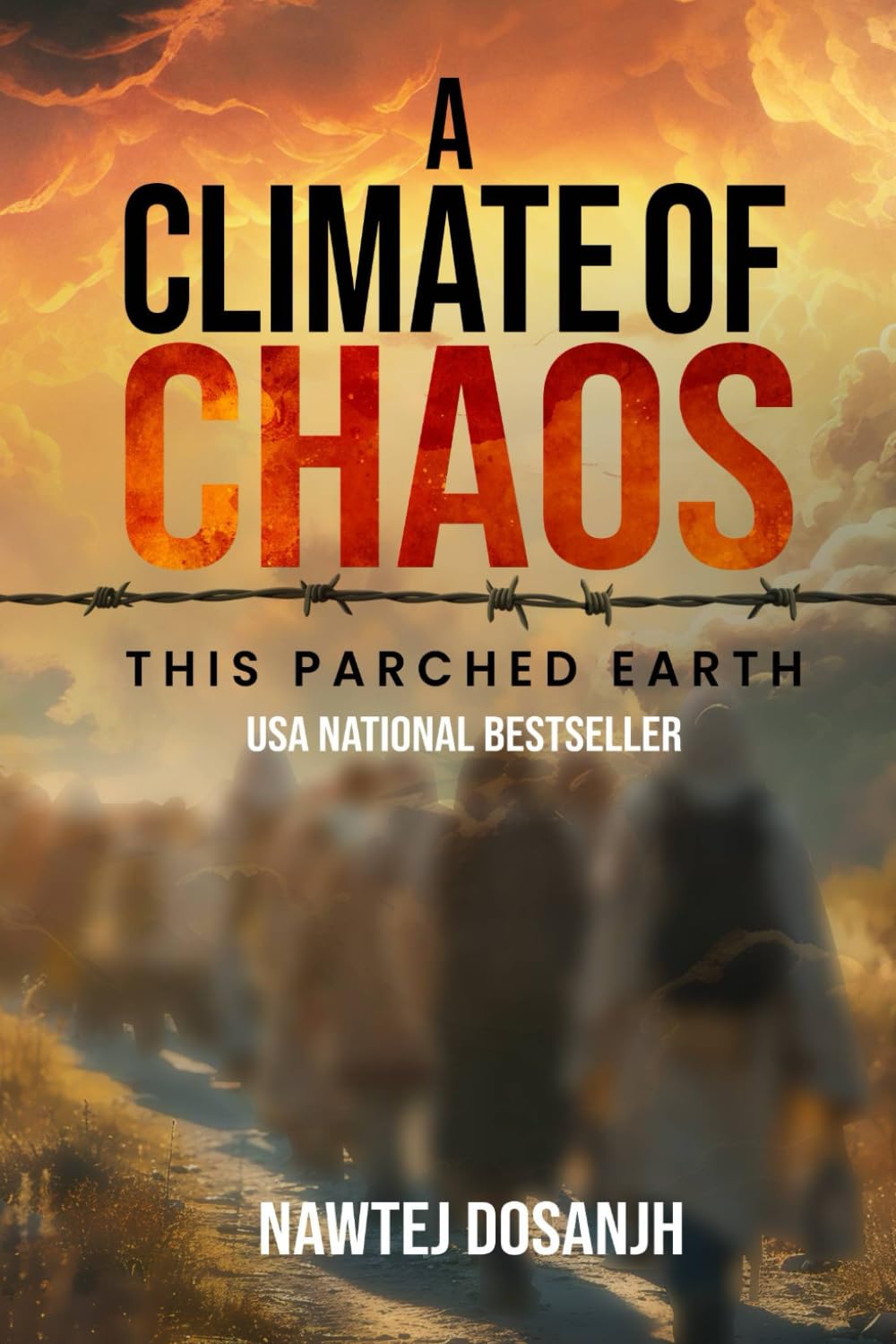 A Climate of Chaos: This Parched Earth