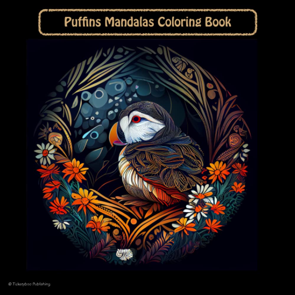 Puffins Mandala Coloring book for Adults: Puffin Coloring Book De stress and have fun with these Clowns of the sky.