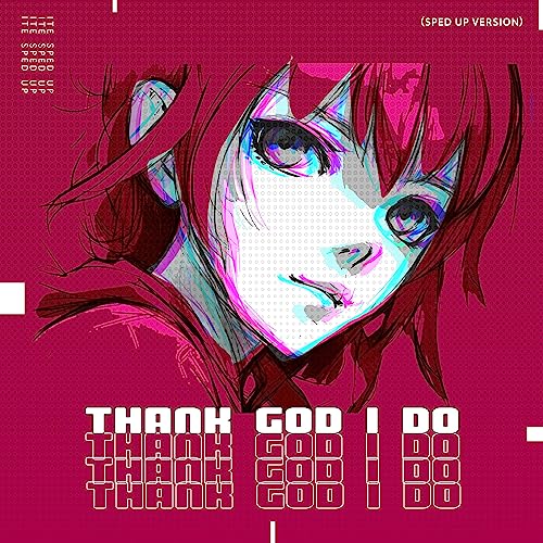 Play Thank God I Do Sped Up Version By Lite Sped Up On Amazon Music