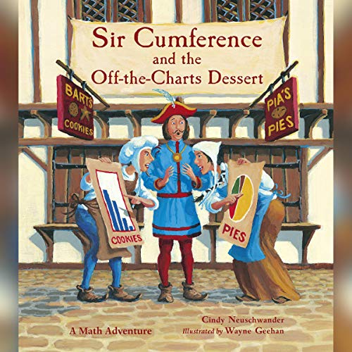 Cover art for Sir Cumference and the Off-the-Charts Dessert