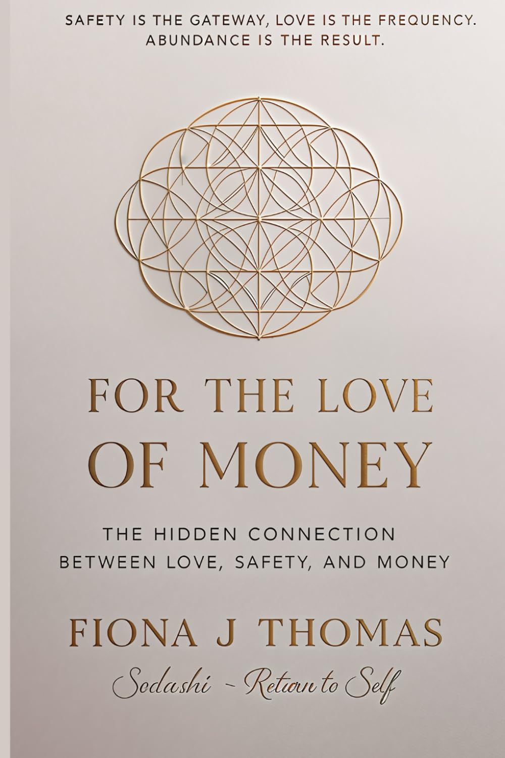 For The Love of Money: The Hidden Connection Between Love, Safety, and Money