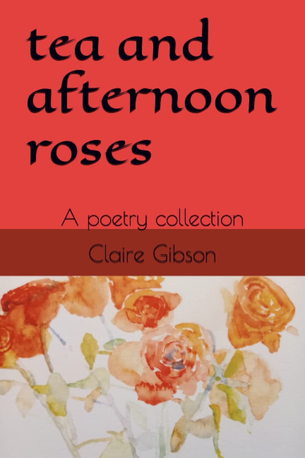 TEA AND AFTERNOON ROSES