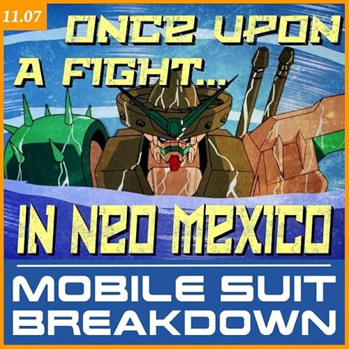 11.7: Once Upon a Fight in Neo Mexico