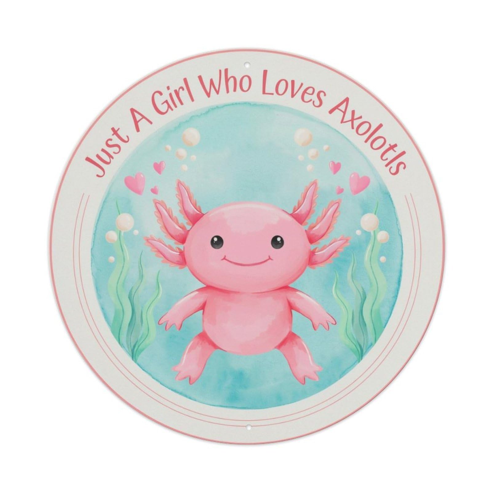 Just A Girl Who Loves Axolotls Metal Tin Sign Plaque