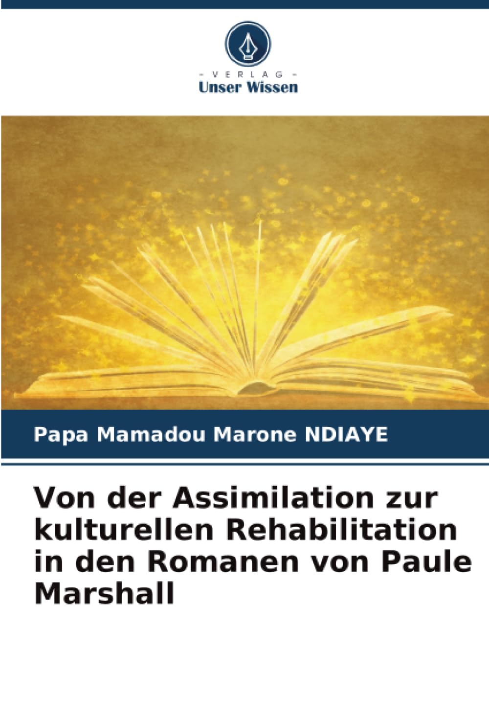 Von der Assimilation zur kulturellen Rehabilitation in den Romanen von Paule Marshall