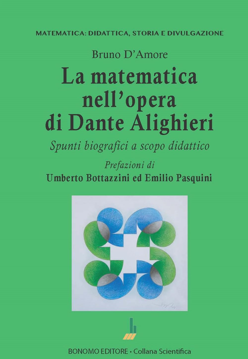 La Matematica Nell'opera Di Dante Alighieri. Spunti Biografici A Scopo Didattico - 4