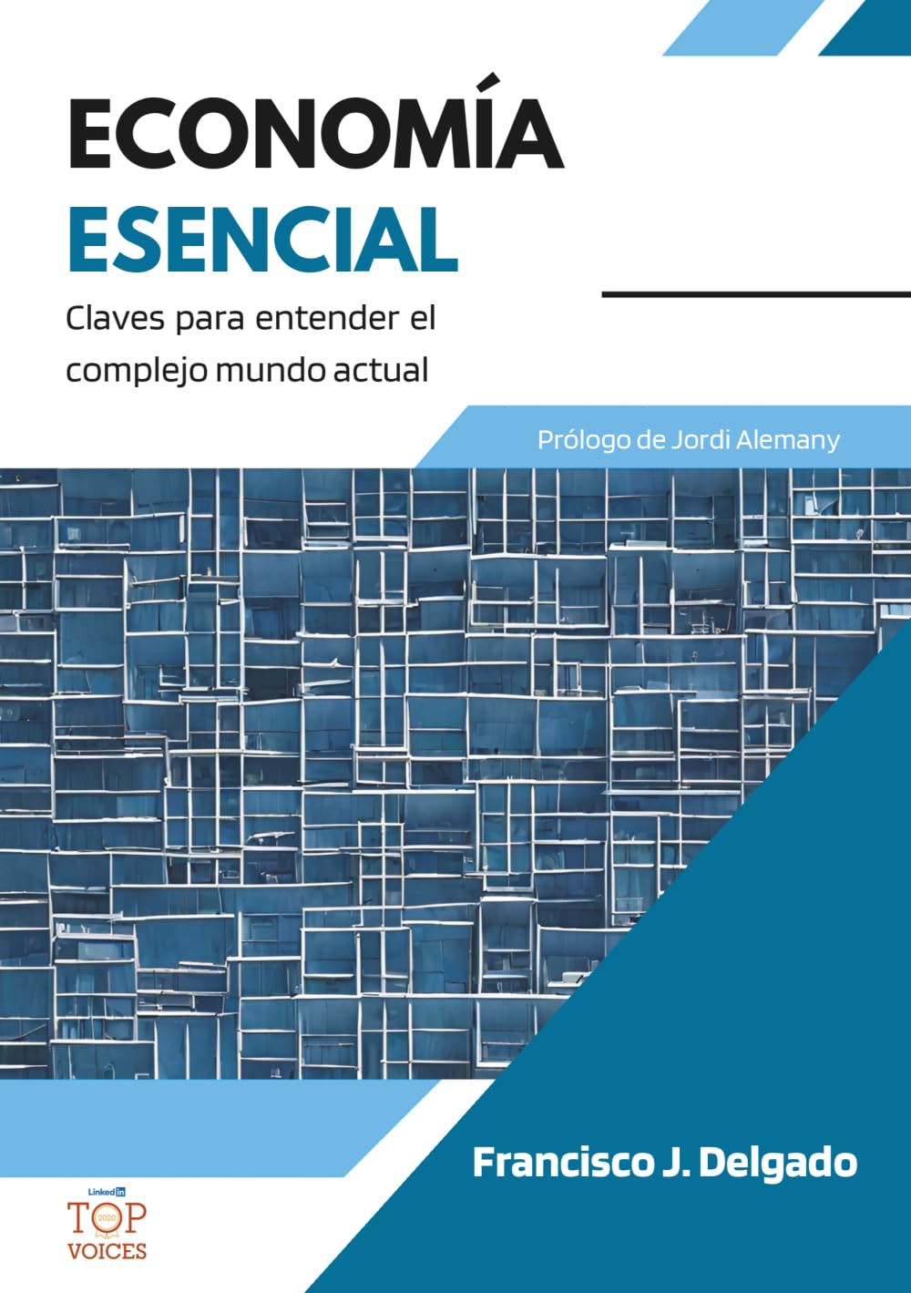Economía esencial. Claves para entender el complejo mundo actual