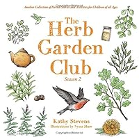 The Herb Garden Club, Season 2: Another Collection of Herbal Stories and Activities of Children of all Ages 0986319414 Book Cover