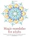 Produktbild Magic mandalas for adults  Mandala coloring book with 50 fantastic geometric patterns for relaxation & meditation: Inspirational and creative designs ... coloring books for adults mandala, Band 1)