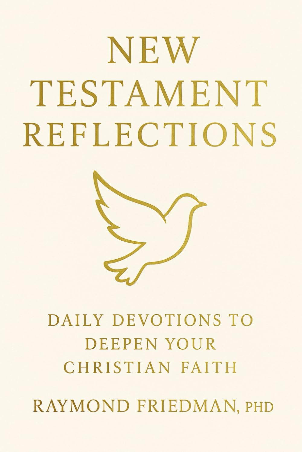 New Testament Reflections: Daily Devotions to Deepen Your Christian Faith