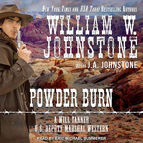 Powder Burn: Will Tanner Series, Book 3 (Audio Download): William W. Johnstone, J. A. Johnstone