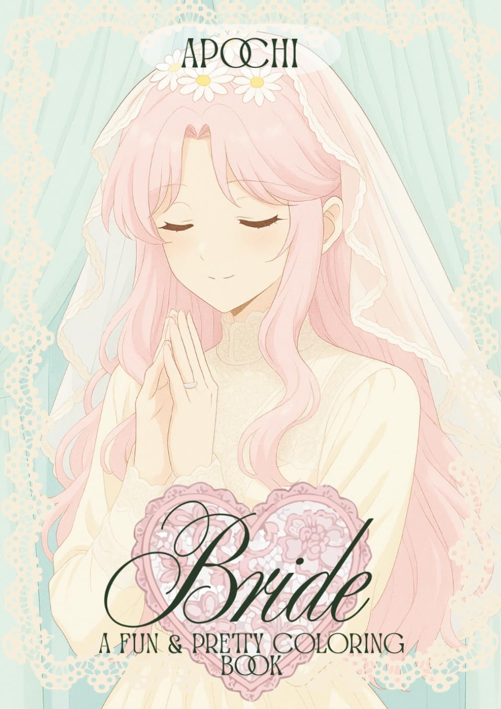 Bride: A Fun & Pretty Coloring Book