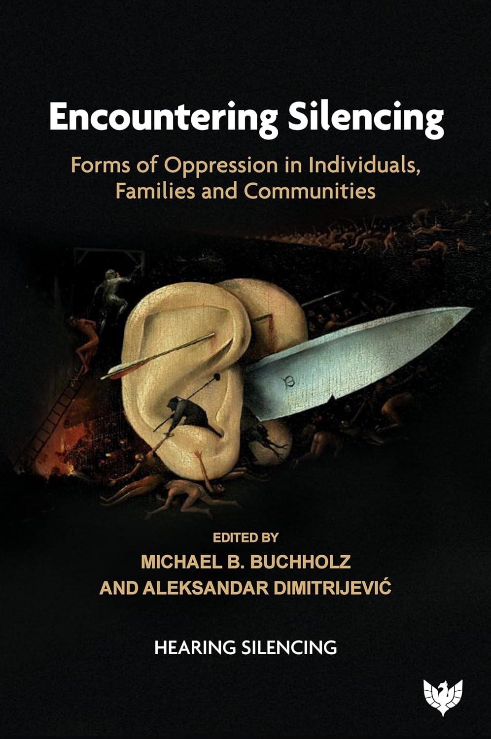 Encountering Silencing: Forms of Oppression in Individuals, Families and Communities (Hearing Silencing)