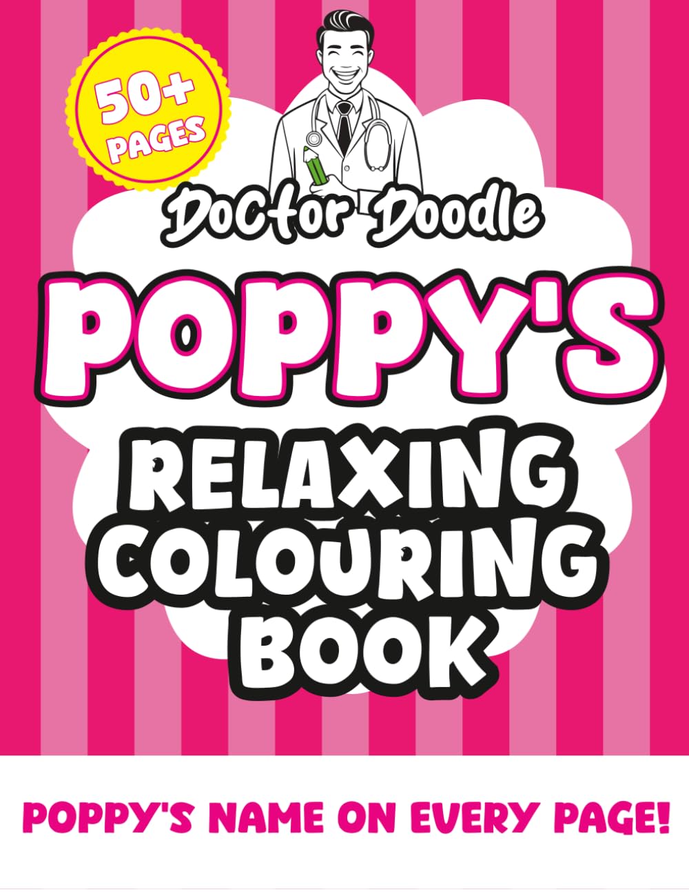 Poppy's Relaxing Colouring Book: 50+ Pages of Relaxing Patterns and Illustrations for All Ages (Relaxing personalised colouring books)
