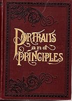Portraits and Principles of the World's Great Men and Women with Practical Lessons on Successful Life By Over Fifty Leading Thinkers B000UV8ETI Book Cover