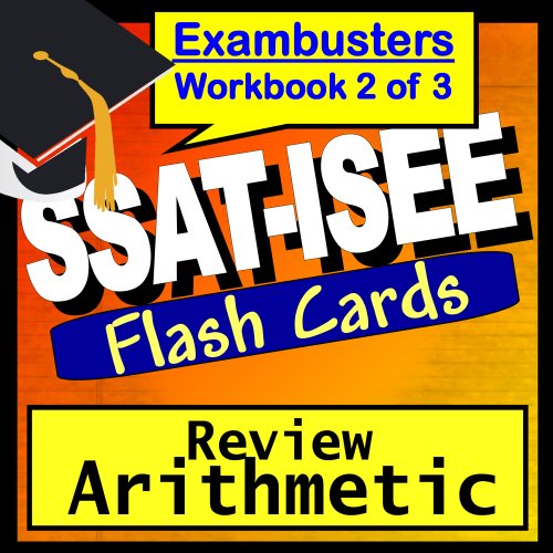 SSAT-ISEE Test Prep Arithmetic Review Flashcards--SSAT-ISEE Study Guide Book 2 (Exambusters SSAT - ISEE Study Guides)