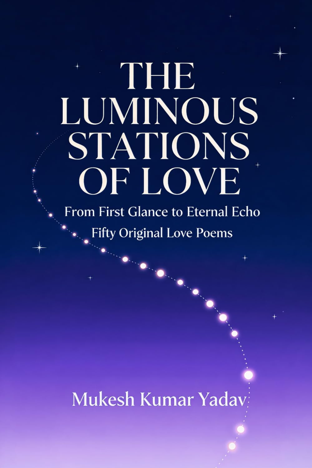 THE LUMINOUS STATIONS OF LOVE: From First Glance to Eternal Echo