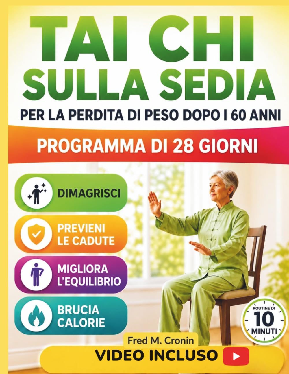 TAI CHI SULLA SEDIA PER LA PERDITA DI PESO DOPO I 60 ANNI: Esercizi da seduti pensati per migliorare la stabilità, favorire la circolazione e rivitalizzare il corpo in soli 10 minuti al giorno